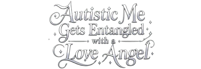 Autistic Me Gets Entangled with a Love Angel