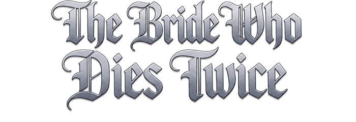 The Bride Who Dies Twice