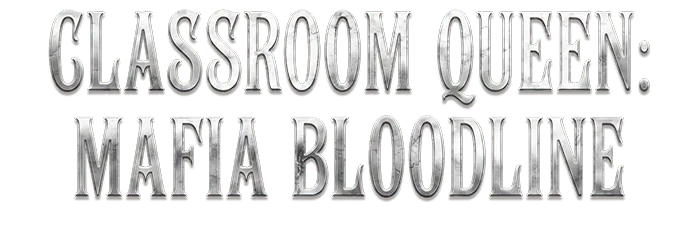 Classroom Queen: Mafia Bloodline