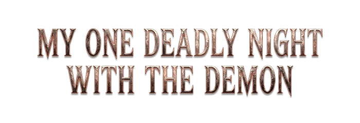 My One Deadly Night With The Demon
