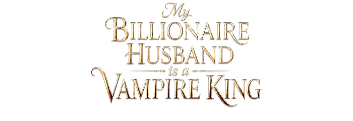 My Billionaire Husband is a Vampire King
