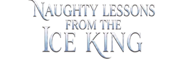Naughty Lessons from the Ice King