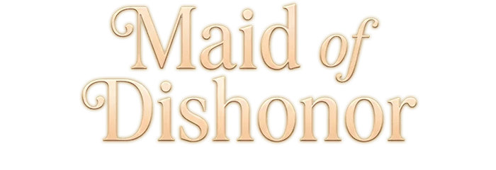 Maid of Dishonor
