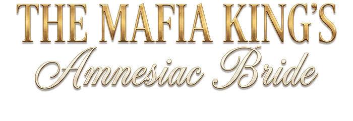 The Mafia King's Amnesiac Bride