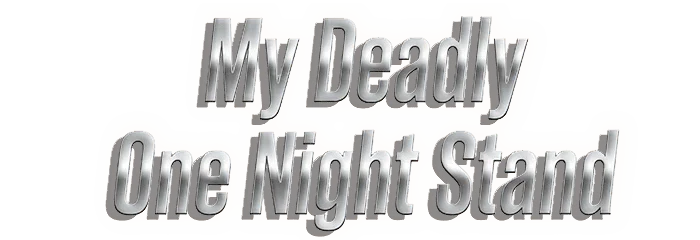 My Deadly One Night Stand