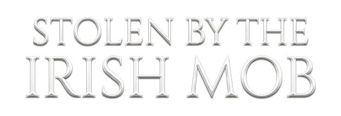 Stolen by the Irish Mob