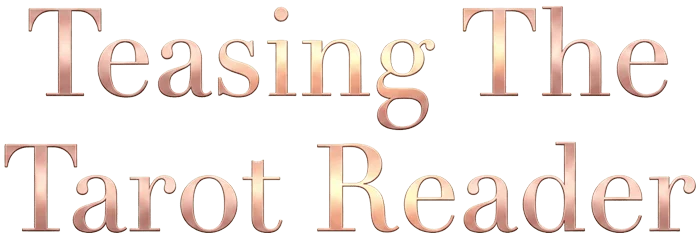 Teasing The Tarot Reader