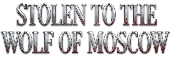 Stolen to The Wolf of Moscow