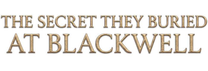 The Secret They Buried at Blackwell