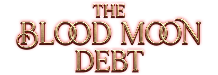 The Blood Moon Debt