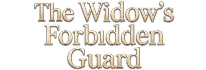 The Widow’s Forbidden Guard