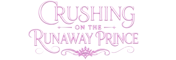 Crushing On The Runaway Prince