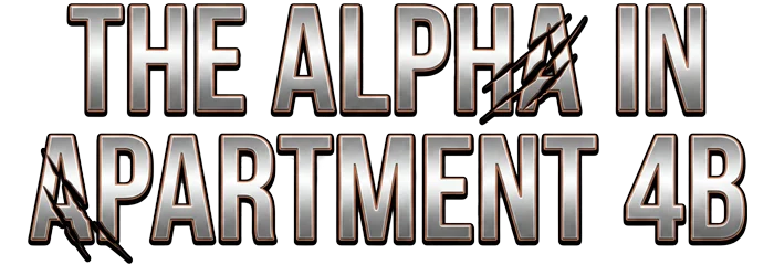 The Alpha in Apartment 4B