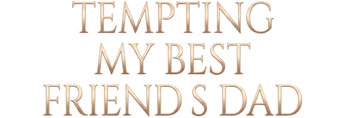 Tempting My Best Friend's Dad
