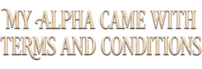 My Alpha Came With Terms and Conditions