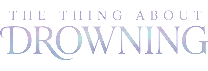 The Thing About Drowning