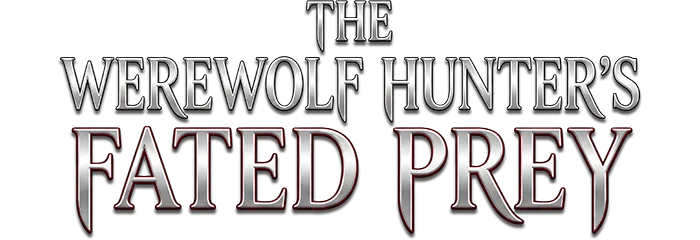 The Werewolf Hunter’s Fated Prey