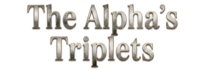 The Alpha's Triplets