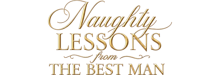 Naughty Lessons from The Best Man