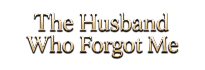 The Husband Who Forgot Me
