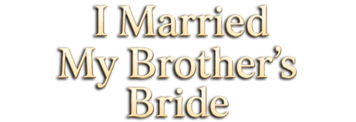 I Married My Brother's Bride
