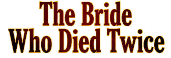 The Bride Who Dies Twice