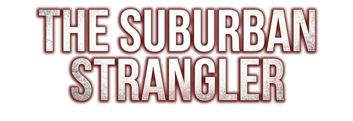 The Suburban Strangler