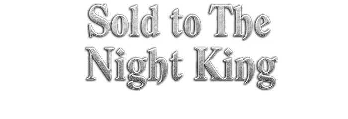 Sold to The Night King