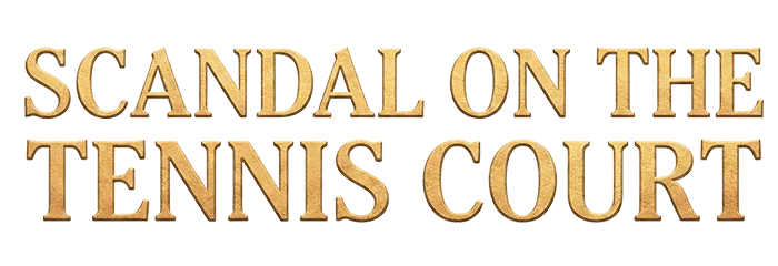 Scandal On The Tennis Court