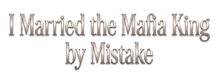 I Married the Mafia King by Mistake