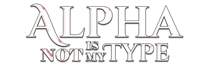 Alpha Is Not My Type
