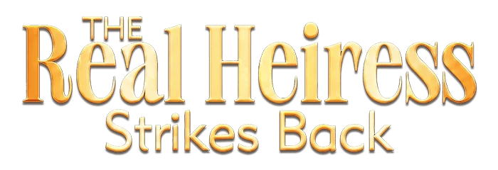 The Real Heiress Strikes Back