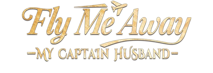 Fly Me Away My Captain Husband