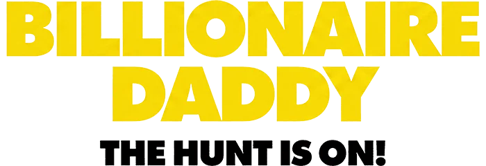 Billionaire Daddy, the Hunt is On!